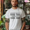 Hawk Tuah Shirt Hawk Tuah Svg Png Hawk Tuah T-Shirt For Men Funny Interview Shirt Unisex t-shirt Hawk Tuah Shirt Hawk Tuah Svg Png Hawk Tuah T-Shirt For Men Funny Interview Shirt Unisex t-shirt