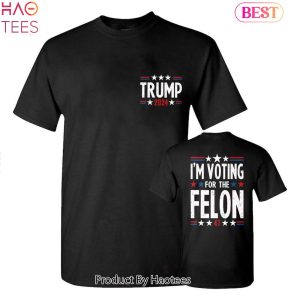 I’m Votig For The Feln 2 Sides Shirt, Trum 2024 shirt I’m Votig For The Feln 2 Sides Shirt, Trum 2024 shirt