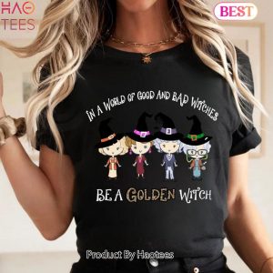 In A World Full Of Good and Bad Witches Tee, Be a Golden Witch Shirt, The Golden Girls Shirt, Halloween Golden Girls TShirt