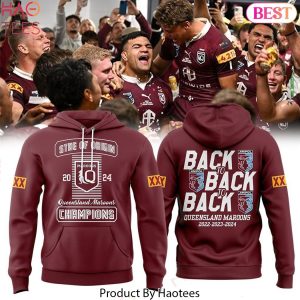 Queensland Maroons State Of Origin 2024 Back To Back To Back Hoodie