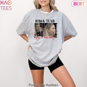 Viral T-Shirt, Hawk Tuah Spit On That Thang 2024 Shirt Hawk Tuah 24, Hawk Tuah Shirt, Spit on That Thing Girl, Funny Meme Girl – ES41 (Copy)