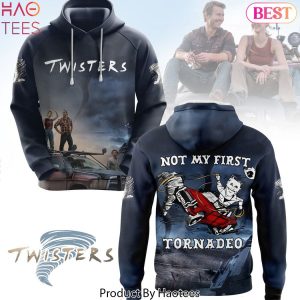 2024 Twisters – Not My First Tornadeo Design Hoodie