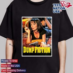 Nancy Pelosi Dump Fiction  T-shirt, Hoodie, Sweatshirt