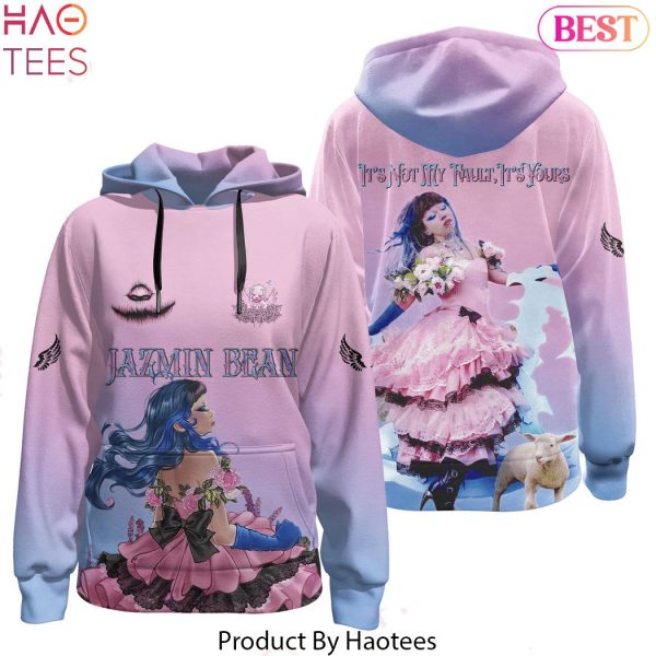 Jazmin Bean – It Not My Fault It Your Design Hoodie