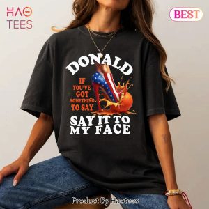 Kamala Say It To My Face Sweatshirt, Tshirt, Hoodie – IX41