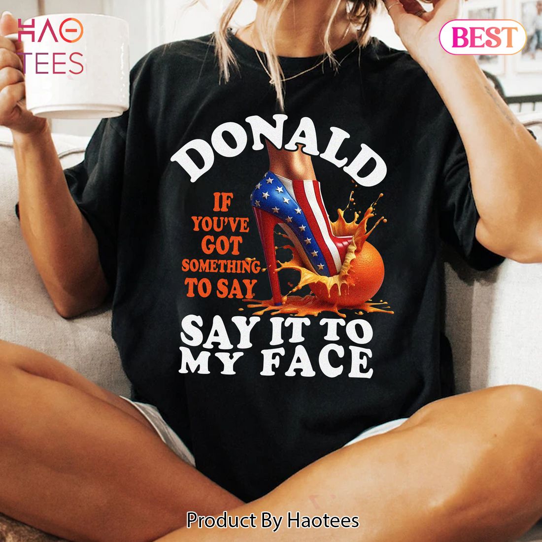 Kamala Say It To My Face Sweatshirt, Tshirt, Hoodie - IX41 Kamala Say It To My Face Sweatshirt, Tshirt, Hoodie - IX41