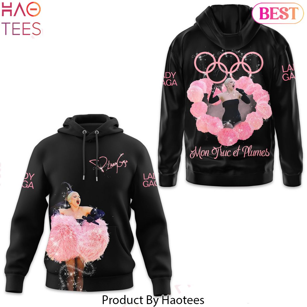 Lady Gaga - Mon Truc En Plumes Design Hoodie Lady Gaga - Mon Truc En Plumes Design Hoodie