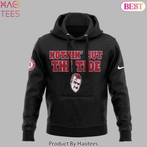 Nothin But The Tide Alabama Crimson Tide Football Hoodie
