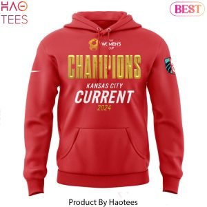 The Women Cup Champions Kansas City Current 2024 Hoodie