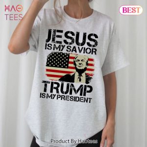 Trump Jesus Is My Savior Sweatshirt, Tshirt, Hoodie