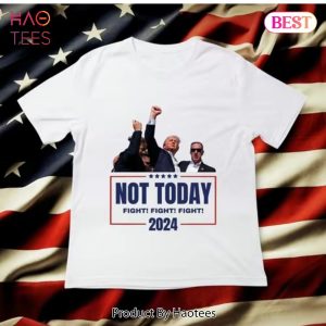 Trump Not Today 2024 Sweatshirt, Tshirt, Hoodie