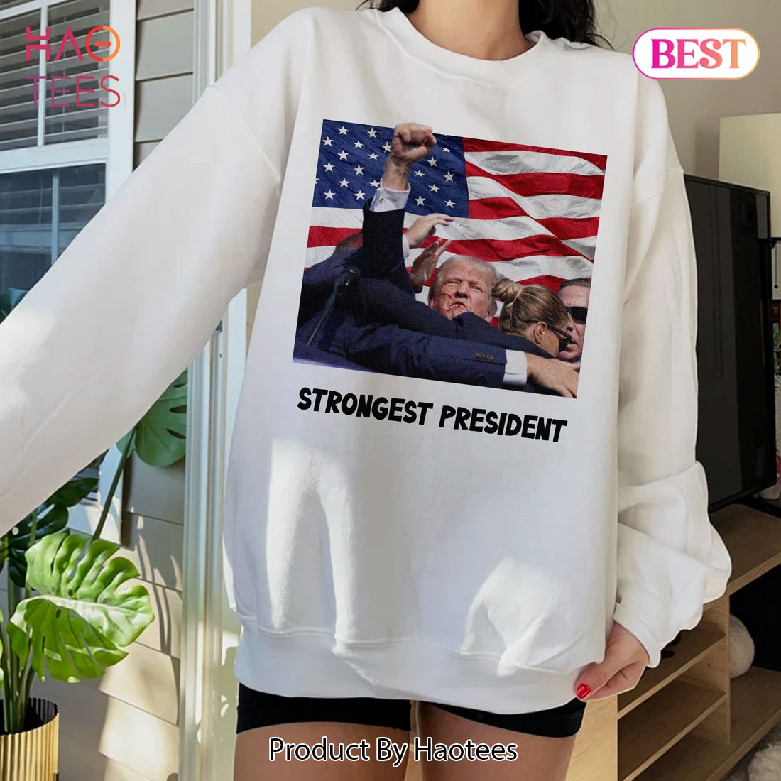 Trump Strongest President Sweatshirt, Tshirt, Hoodie Trump Strongest President Sweatshirt, Tshirt, Hoodie