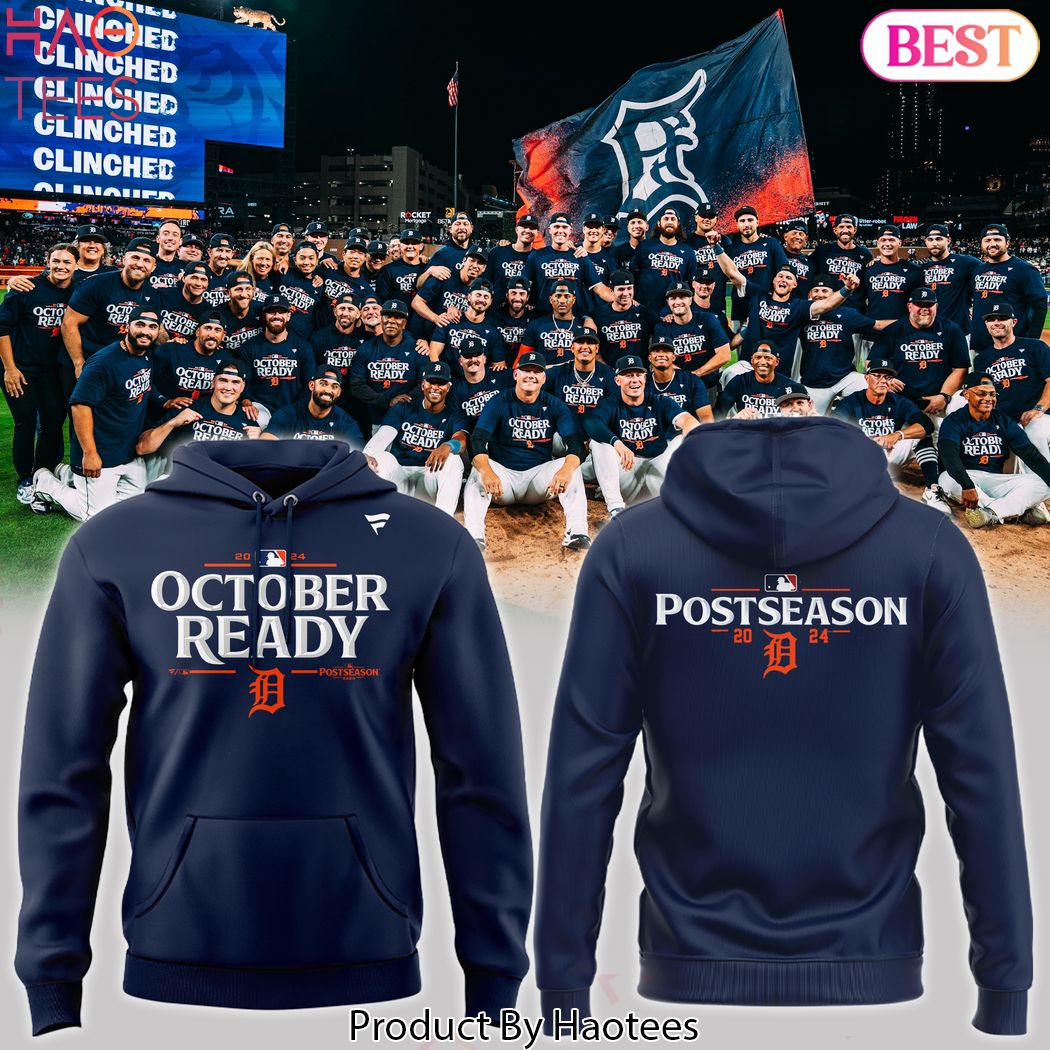 2024 October Ready Detroit Tigers Postseason Locker Room Hoodie 2024 October Ready Detroit Tigers Postseason Locker Room Hoodie