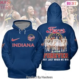 Indiana Fever Forever Not Just When We Win Hoodie