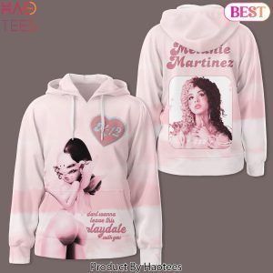 Melanie Martinez Dont Wanna Leave This Play Date With You Hoodie