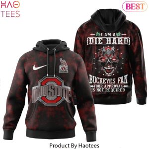 Ohio State Buckeyes – I Am A Die Hard Buckeyes Fan Design Hoodie
