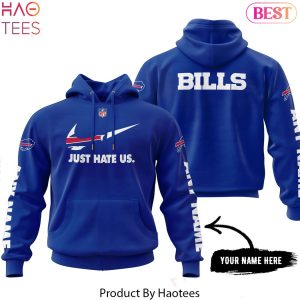 Perosnalized Buffalo Bills Just Hate Us Hoodie