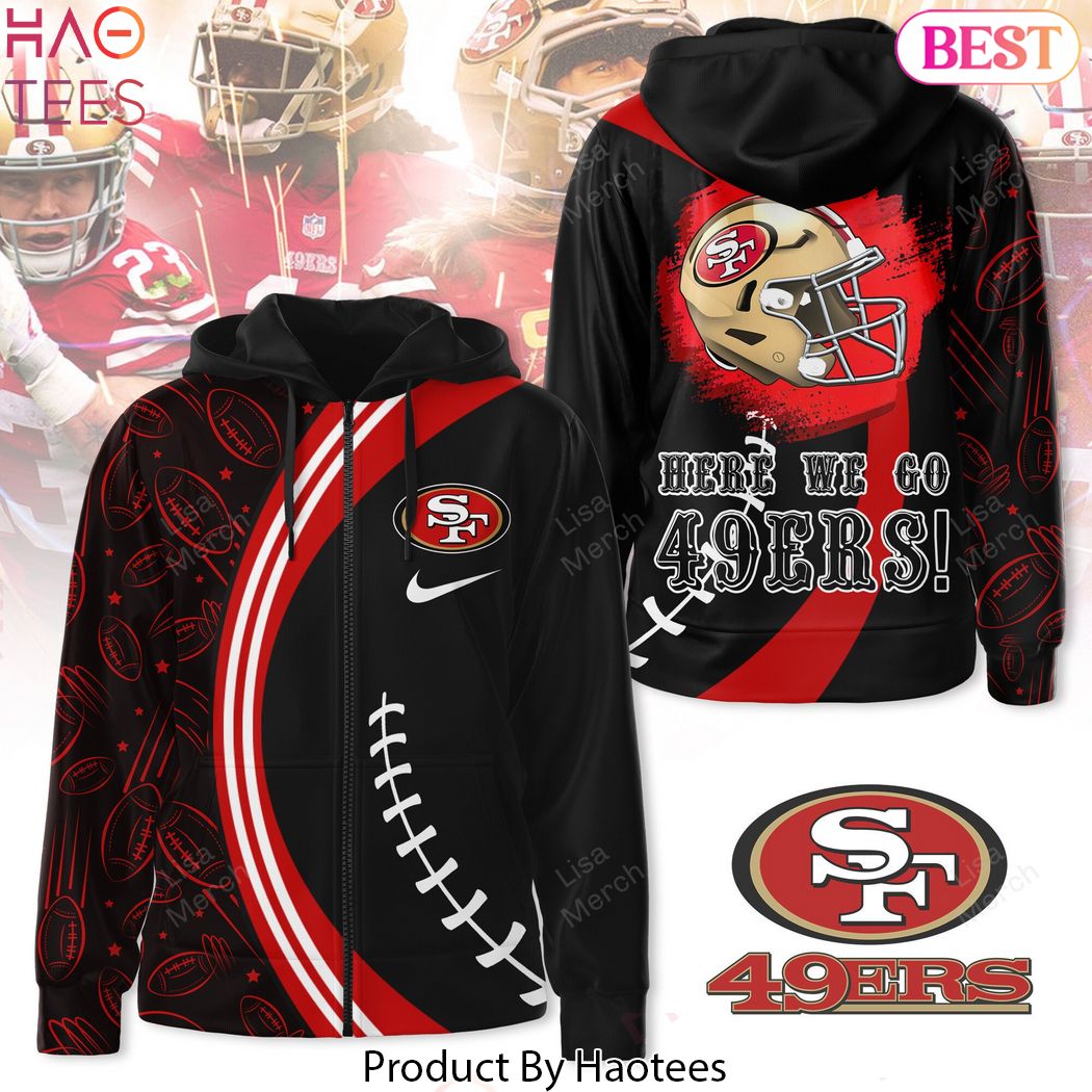 San Francisco 49ers Here We Go 49ers Zip Hoodie San Francisco 49ers Here We Go 49ers Zip Hoodie