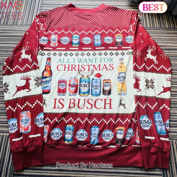 2024 All I Want For Christmas Is Busch Beer Christmas Ugly Sweater