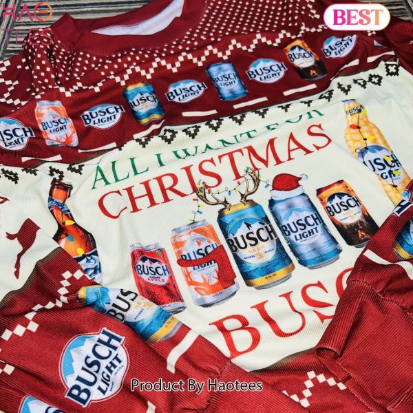 2024 All I Want For Christmas Is Busch Beer Christmas Ugly Sweater