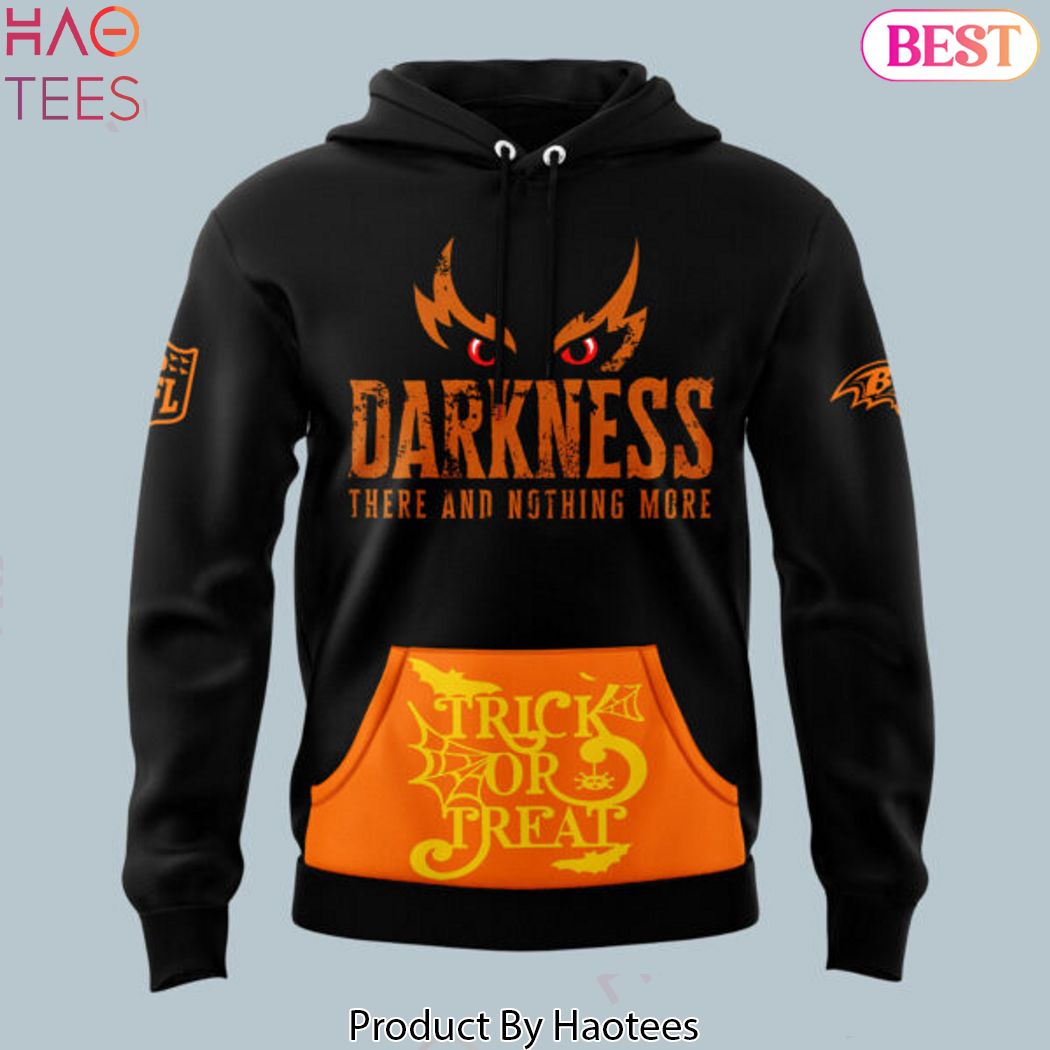 Baltimore Ravens Halloween Spirit Darkness There And Nothing More Trick Or Treat Hoodie Baltimore Ravens Halloween Spirit Darkness There And Nothing More Trick Or Treat Hoodie