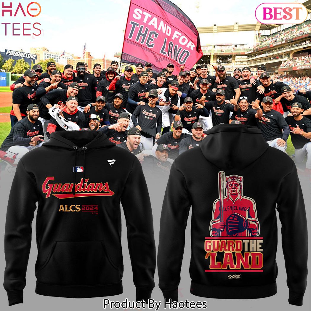Cleveland Guardians ALCS GUARD The LAND Design Hoodie Cleveland Guardians ALCS GUARD The LAND Design Hoodie