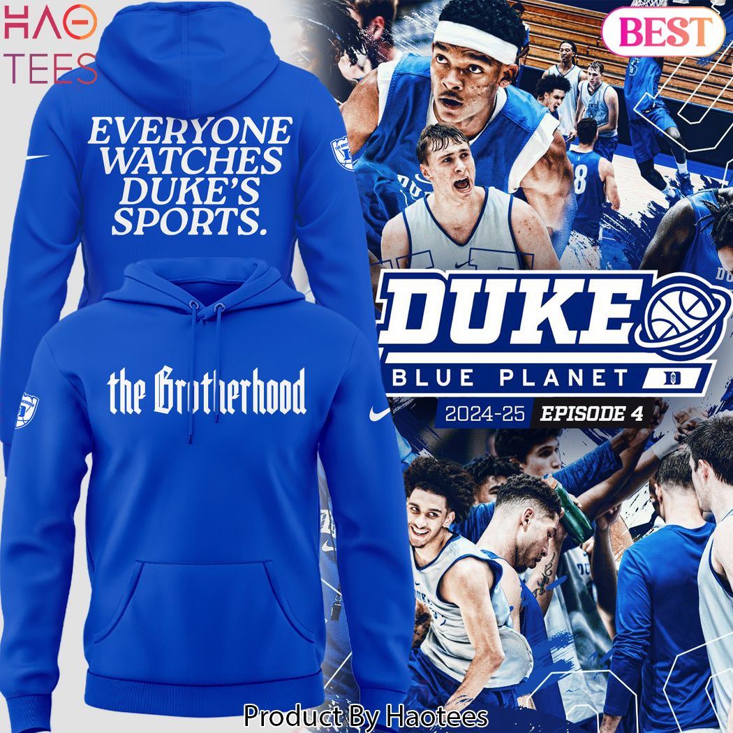 Everyone Watches Duke Blue Devils Sport Hoodie Everyone Watches Duke Blue Devils Sport Hoodie