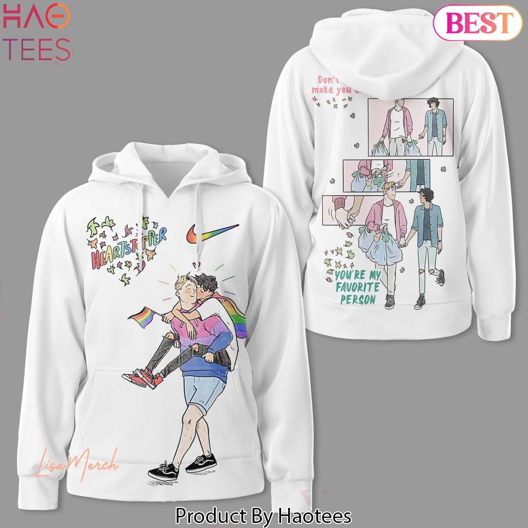 Heartstopper - Dont Let Anyone Make You Disappear, You Are My Favorite Person Hoodie Heartstopper - Dont Let Anyone Make You Disappear, You Are My Favorite Person Hoodie