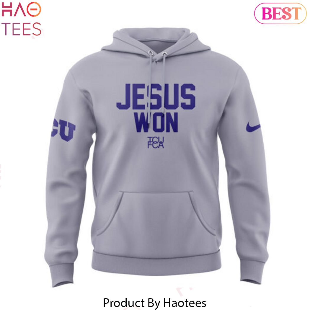 Jesus Won TCU Horned Frogs Design Hoodie Jesus Won TCU Horned Frogs Design Hoodie