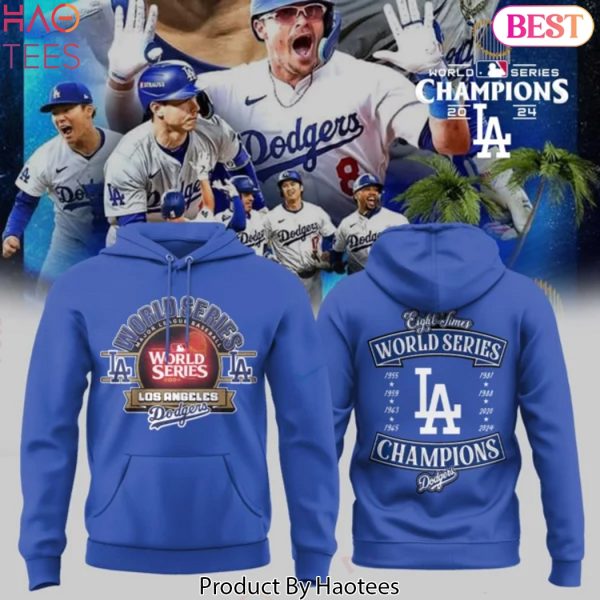 Los Angeles Dodgers 2024 World Series Champions Eight Times Hoodie