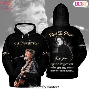 Rest In Peace Kris Kristofferson 1936-2024 Thank You For The Memories Hoodie
