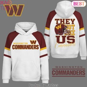 Washington Commanders – They Not Like Us Hoodie – White