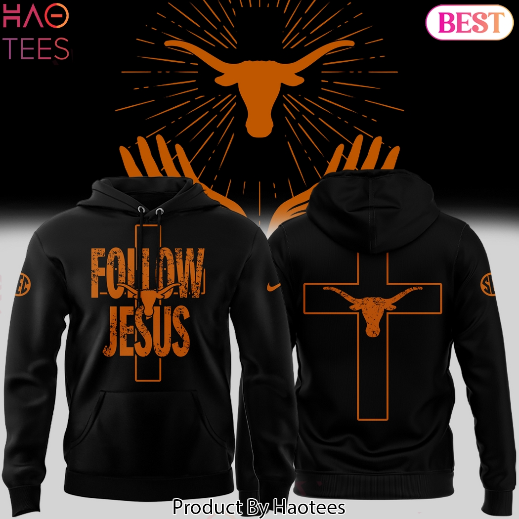 2025 Texas Longhorns Follow Jesus Special Design Black Hoodie 2025 Texas Longhorns Follow Jesus Special Design Black Hoodie