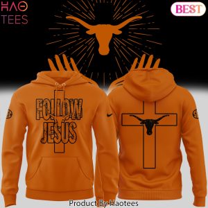 2025 Texas Longhorns Follow Jesus Special Design Orange Hoodie