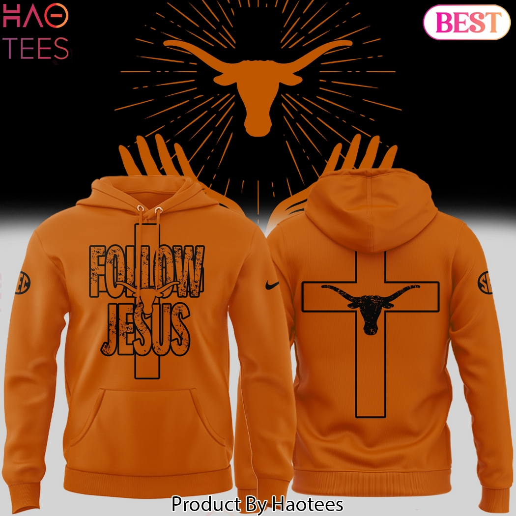 2025 Texas Longhorns Follow Jesus Special Design Orange Hoodie 2025 Texas Longhorns Follow Jesus Special Design Orange Hoodie