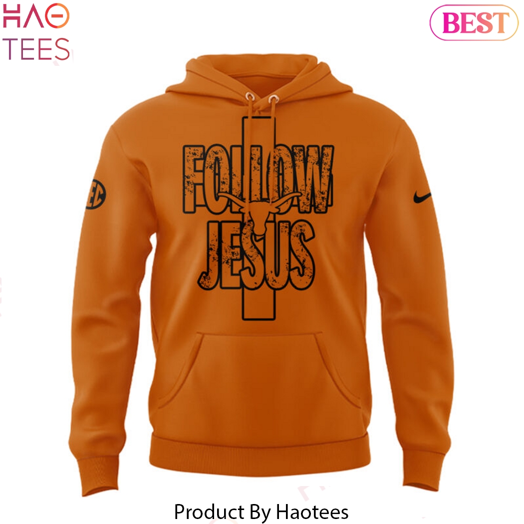 2025 Texas Longhorns Follow Jesus Special Design Orange Hoodie 2025 Texas Longhorns Follow Jesus Special Design Orange Hoodie