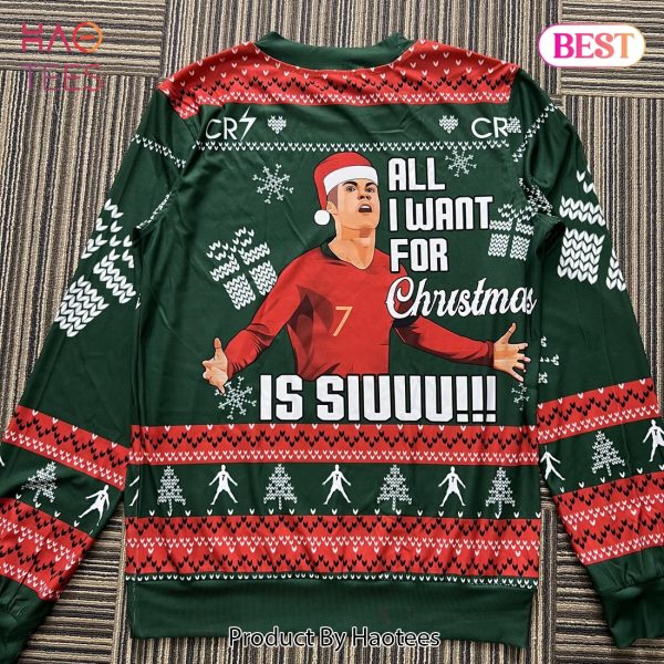 Cristiano Ronaldo All I Want For Christmas Is Siuuu Ugly Christmas Sweater