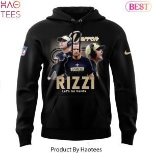 Darren Rizzi New Orleans Saints – Let Go Saints Hoodie