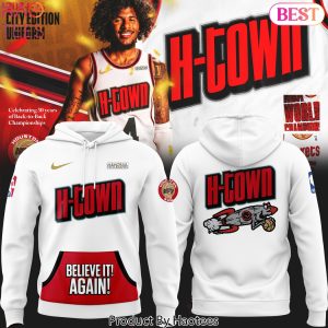 Houston Rockets Basketball Believe It Again H-Town Special Hoodie
