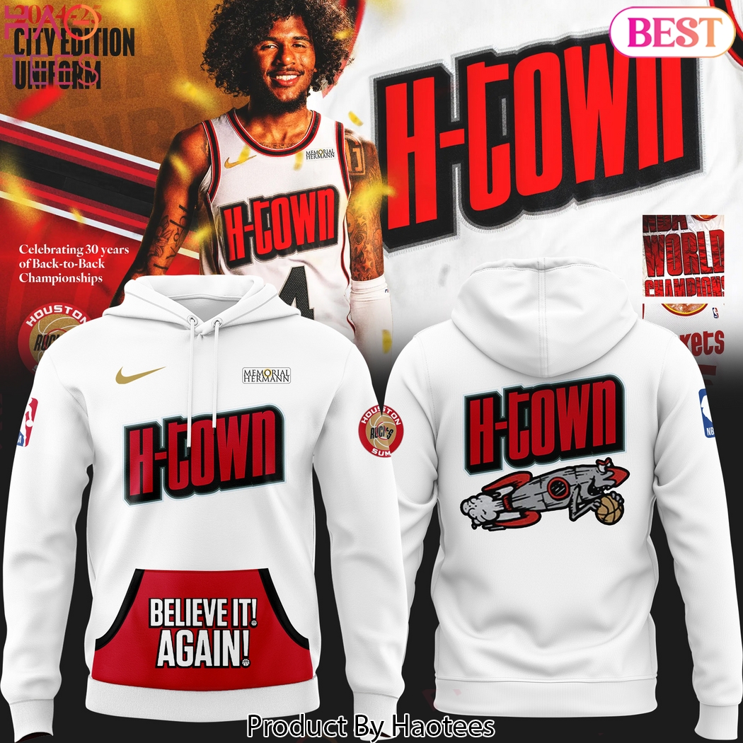 Houston Rockets Basketball Believe It Again H-Town Special Hoodie Houston Rockets Basketball Believe It Again H-Town Special Hoodie
