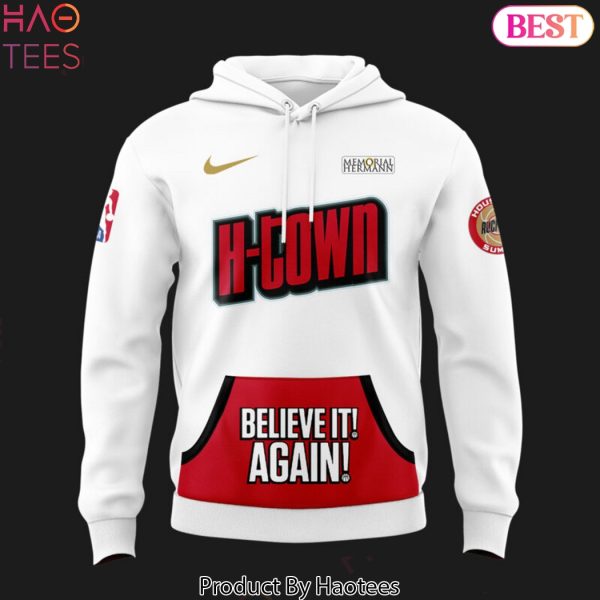 Houston Rockets Basketball Believe It Again H-Town Special Hoodie