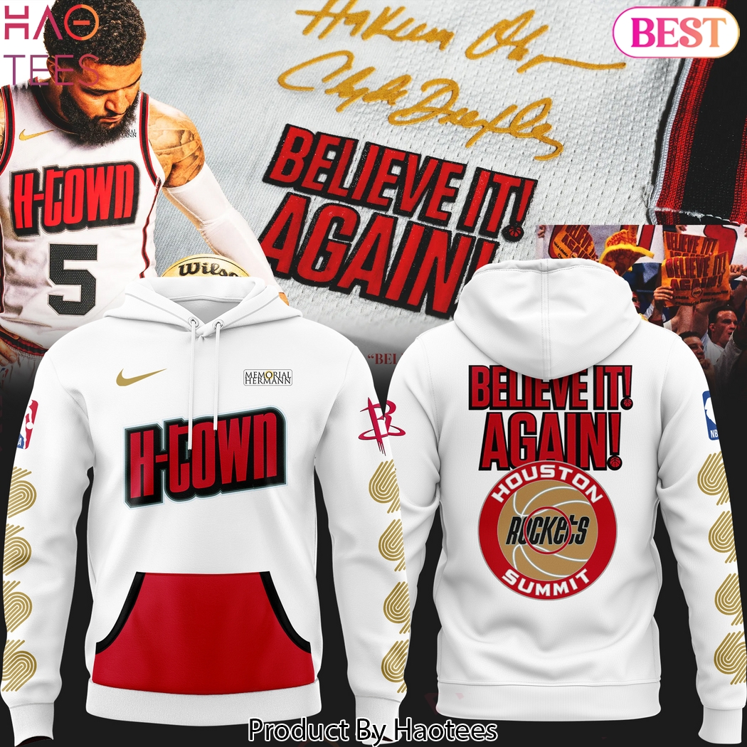 Houston Rockets Basketball Believe It Again H-Town Special White Hoodie Houston Rockets Basketball Believe It Again H-Town Special White Hoodie