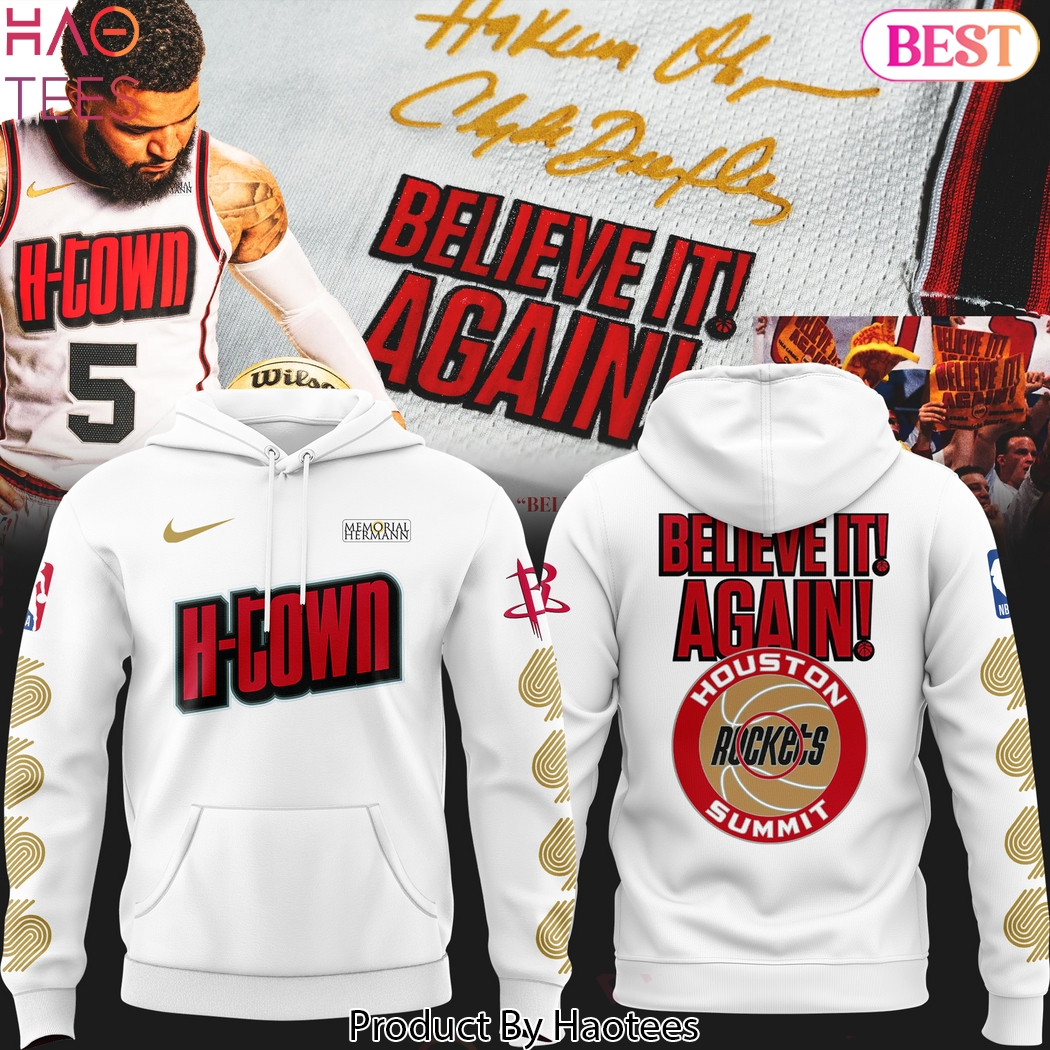 Houston Rockets Believe It Again H-Town Special Hoodie Houston Rockets Believe It Again H-Town Special Hoodie