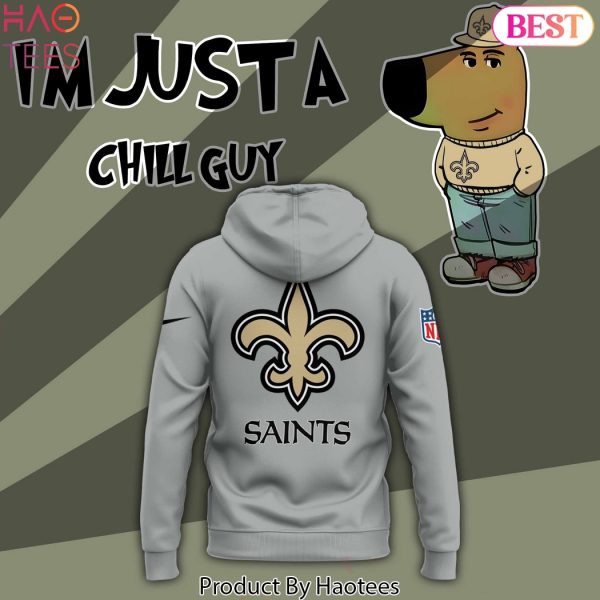 Im Just A Chill Guy New Orleans Saints Hoodie