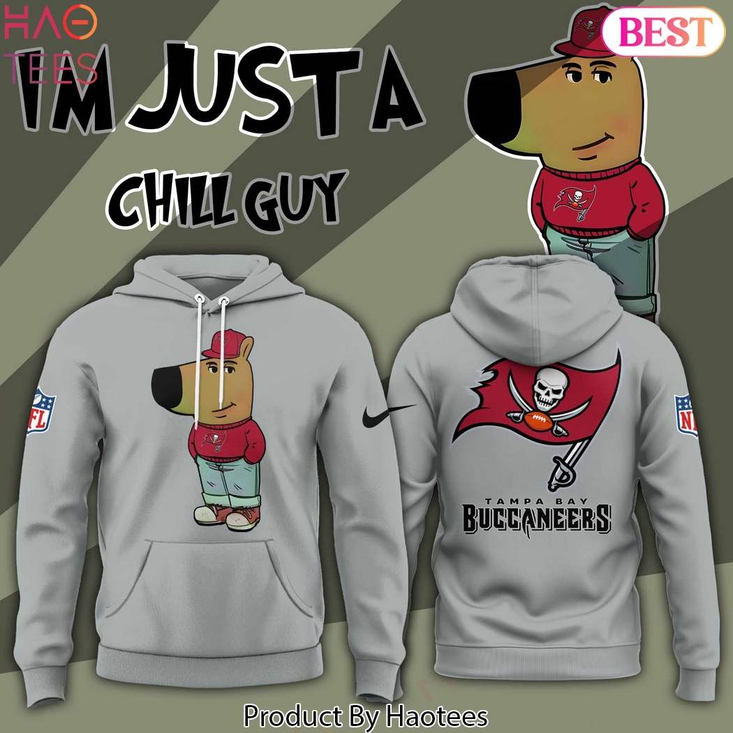 Im Just A Chill Guy Tampa Bay Buccaneers Hoodie Im Just A Chill Guy Tampa Bay Buccaneers Hoodie