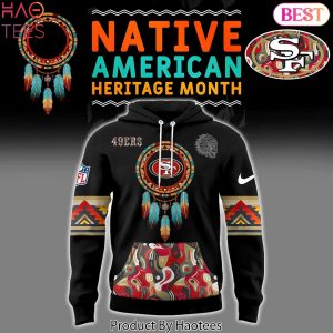 San Francisco 49ers Native American Heritage Month Hoodie
