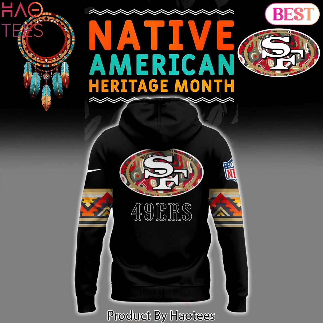 San Francisco 49ers Native American Heritage Month Hoodie San Francisco 49ers Native American Heritage Month Hoodie