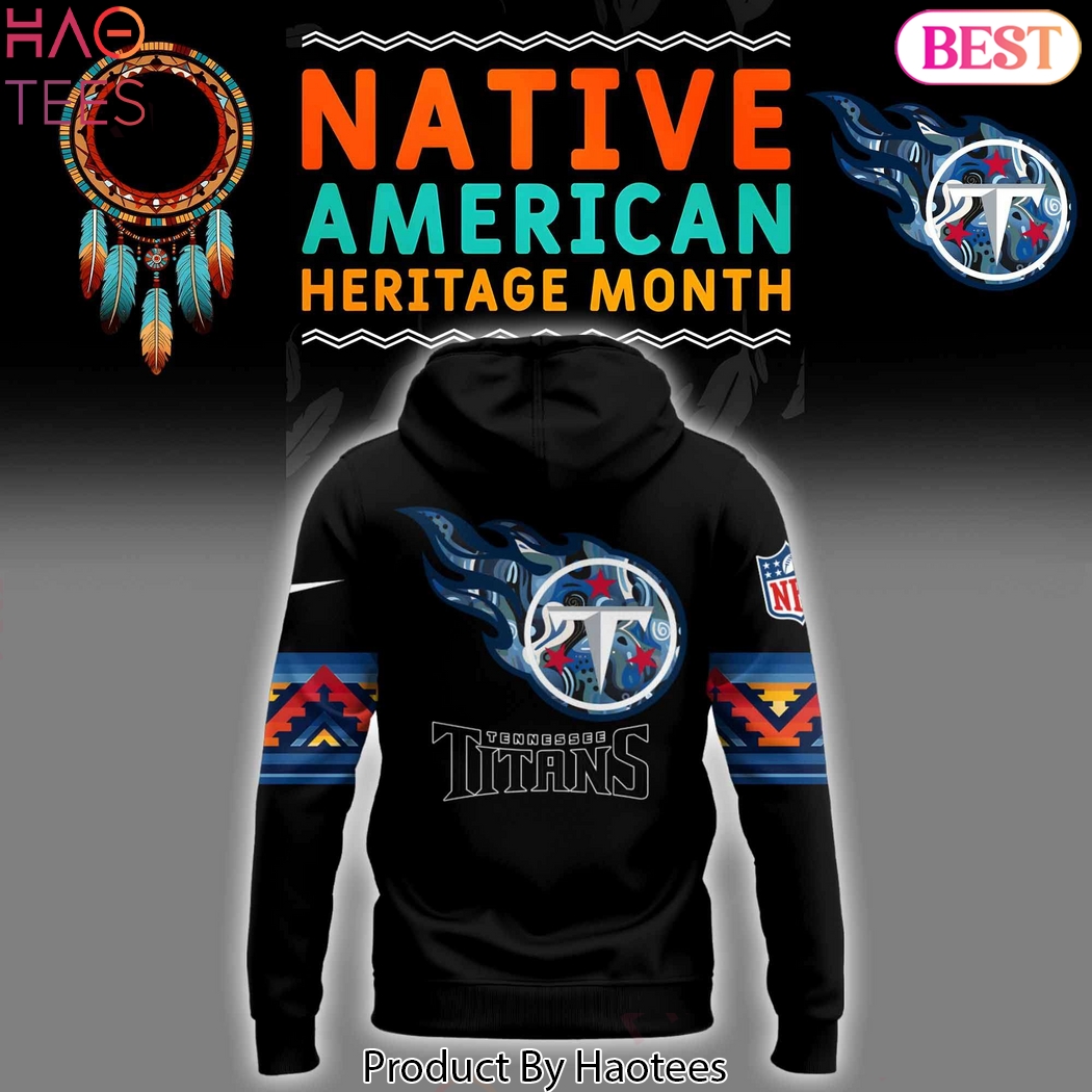 Tennessee Titans Native American Heritage Month Hoodie Tennessee Titans Native American Heritage Month Hoodie