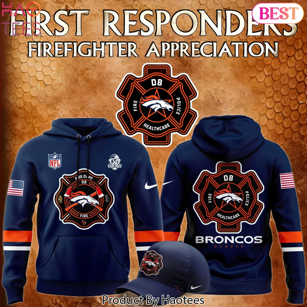 2024 Firefighter Appreciation Denver Broncos Hoodie 2024 Firefighter Appreciation Denver Broncos Hoodie