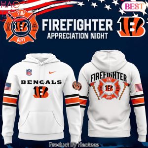 2024 Firefighter Appreciation Night Cincinnati Bengals Hoodie